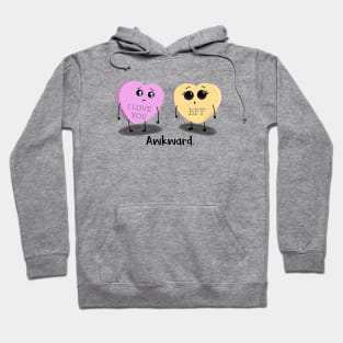 Awkward Conversation Hearts Valentine - BFF - Friend Zone Hoodie